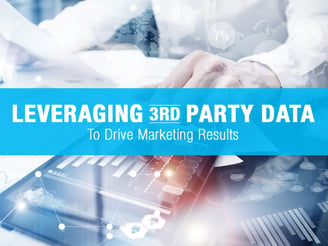 Leveraging 3rd Party Data to Drive Marketing Results